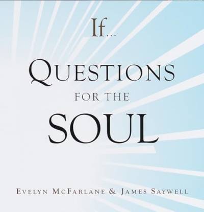If..., Volume 4: Questions for the Soul (If Series, Band 4)